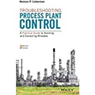 Troubleshooting Process Plant Control, Edition 2 (Physical)