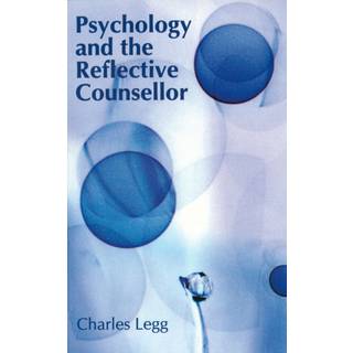 Psychology and the Reflective Counsellor