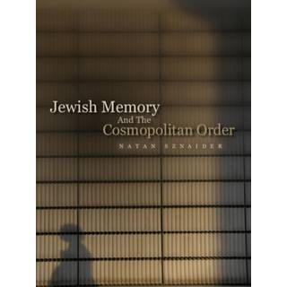Jewish Memory And the Cosmopolitan Order