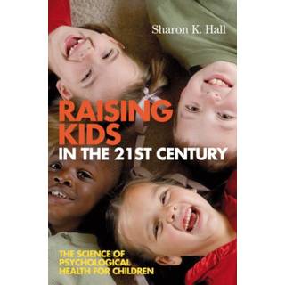 Raising Kids in the 21st Century