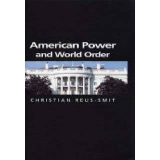 American Power and World Order