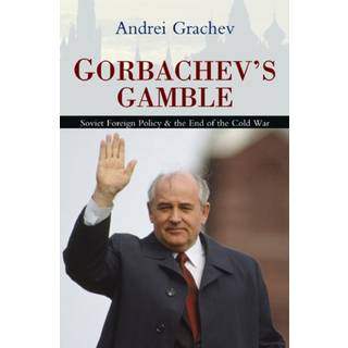 Gorbachev's Gamble