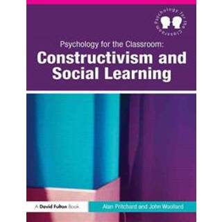 Psychology for the Classroom: Constructivism and Social Learning