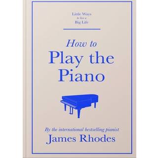 How to Play the Piano