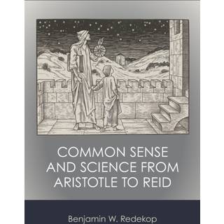 Common Sense and Science from Aristotle to Reid