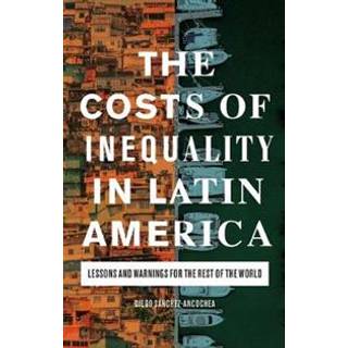 The Costs of Inequality in Latin America