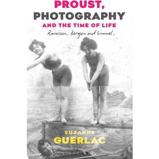 Proust, Photography, and the Time of Life