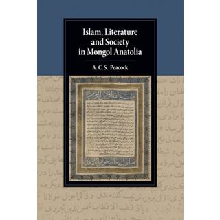 Islam, Literature and Society in Mongol Anatolia