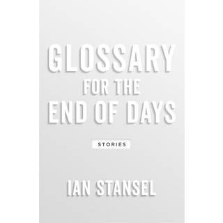 Glossary for the End of Days – Stories
