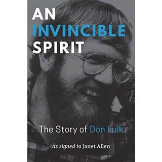 An Invincible Spirit – The Story of Don Fulk, As signed to Janet Allen