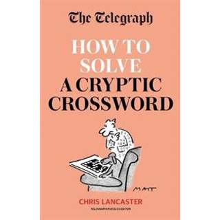 The Telegraph: How To Solve a Cryptic Crossword