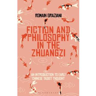Fiction and Philosophy in the Zhuangzi