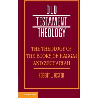 The Theology of the Books of Haggai and Zechariah