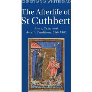 The Afterlife of St Cuthbert
