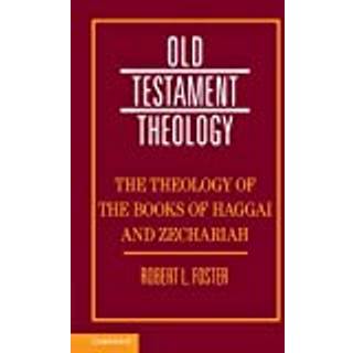 The Theology of the Books of Haggai and Zechariah