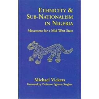 Ethnicity and Sub-Nationalism in Nigeria
