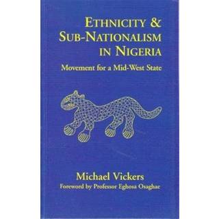Ethnicity and Sub-Nationalism in Nigeria