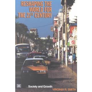Reshaping the World in the 21st Century