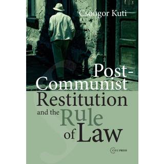 Post-Communist Restitution and the Rule of Law