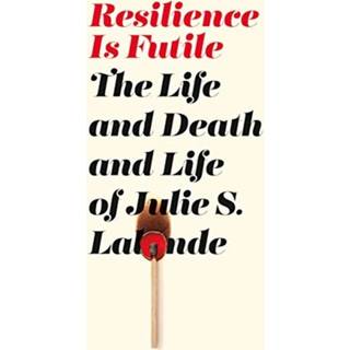 Resilience Is Futile