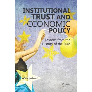 Institutional trust and economic policy Lessons from the history of the Euro