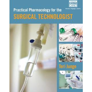 Practical Pharmacology for the Surgical Technologist