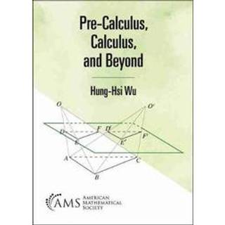 Pre-Calculus, Calculus, and Beyond