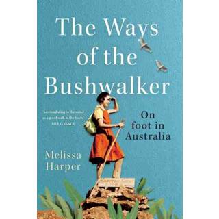 The Ways of the Bushwalker