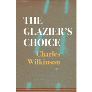The Glazier’s Choice