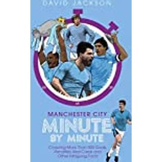 Manchester City Minute By Minute