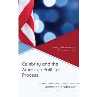 Celebrity and the American Political Process