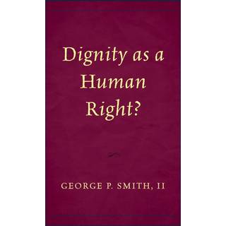Dignity as a Human Right?