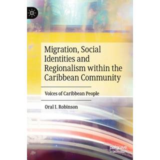 Migration, Social Identities and Regionalism within the Caribbean Community