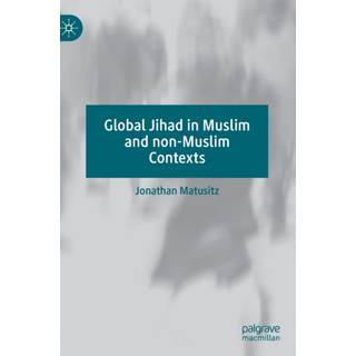 Global Jihad in Muslim and non-Muslim Contexts