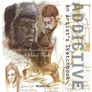 Addictive – An Artist’s Sketchbook