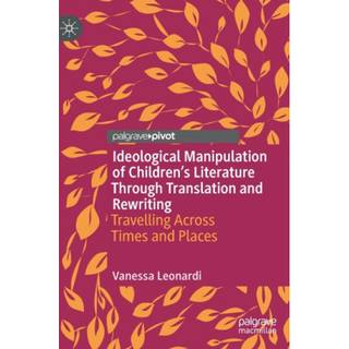 Ideological Manipulation of Children’s Literature Through Translation and Rewriting