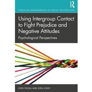 Using Intergroup Contact to Fight Prejudice and Negative Attitudes