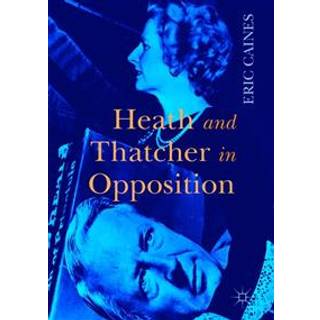 Heath and Thatcher in Opposition