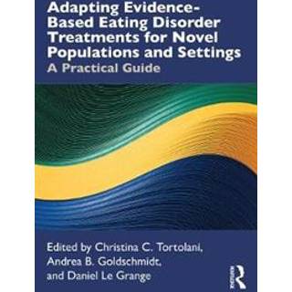 Adapting Evidence-Based Eating Disorder Treatments for Novel Populations and Settings