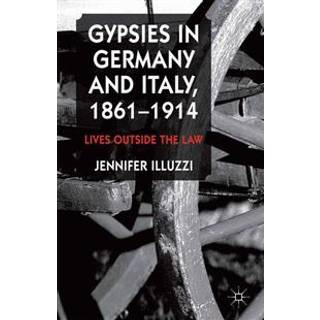 Gypsies in Germany and Italy, 1861-1914