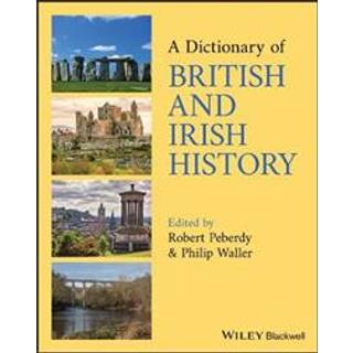 A Dictionary of British and Irish History