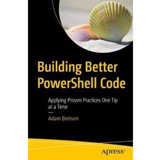 Building Better PowerShell Code