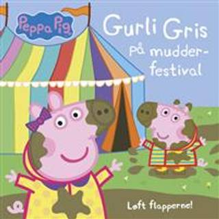 Gurli Gris på mudder-festival - Løft flapperne