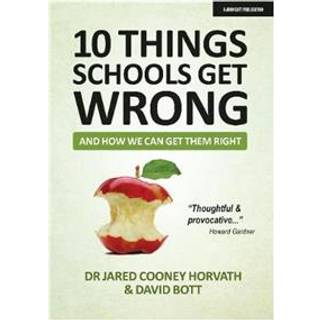 10 things schools get wrong (and how we can get them right)