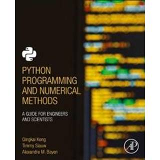 Python Programming and Numerical Methods (4, 2020) | Alexandre Bayen,Timmy Siauw,Qingkai Kong