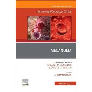 Melanoma, An Issue of Hematology/Oncology Clinics of North America