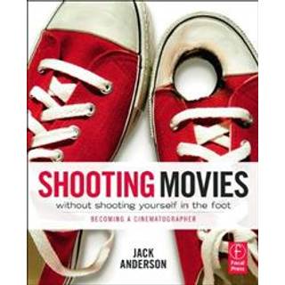 Shooting Movies Without Shooting Yourself in the Foot