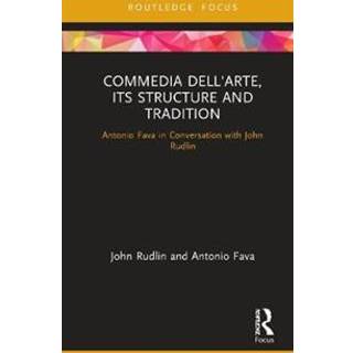 Commedia dell'Arte, its Structure and Tradition
