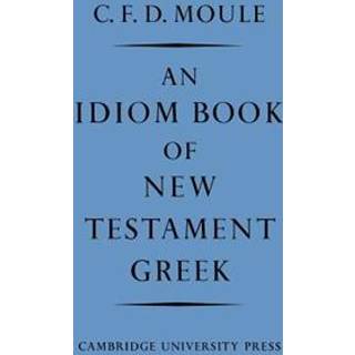 An Idiom Book of New Testament Greek