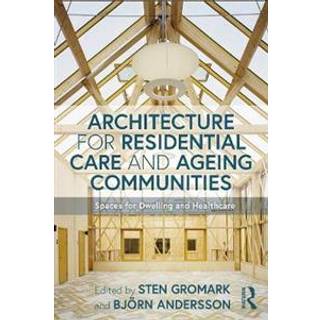 Architecture for Residential Care and Ageing Communities